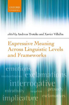 Expressive Meaning Across Linguistic Levels and Frameworks