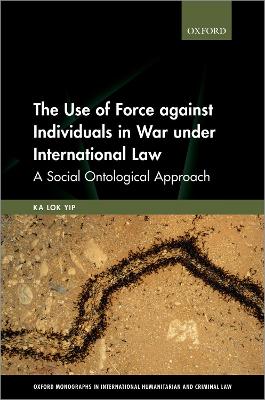 Use of Force against Individuals in War under International Law