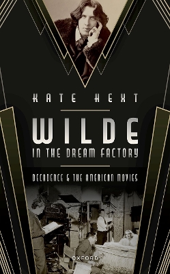Wilde in the Dream Factory