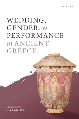 Wedding, Gender, and Performance in Ancient Greece