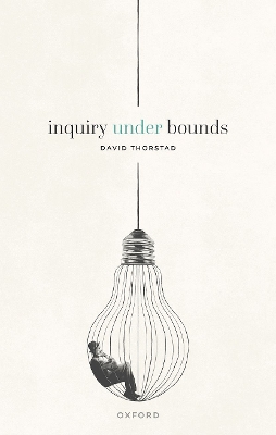 Inquiry Under Bounds