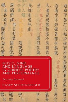 Music, Mind, and Language in Chinese Poetry and Performance