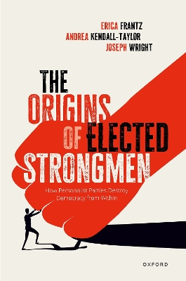 The Origins of Elected Strongmen