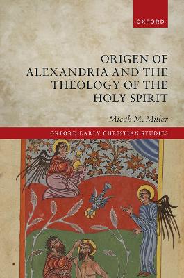 Origen of Alexandria and the Theology of the Holy Spirit