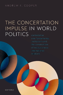 The Concertation Impulse in World Politics