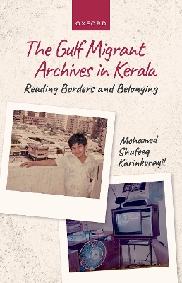 The Gulf Migrant Archives in Kerala