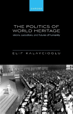 The Politics of World Heritage