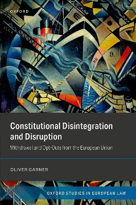 Constitutional Disintegration and Disruption