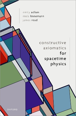 Constructive Axiomatics for Spacetime Physics