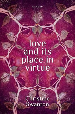 Love and its Place in Virtue