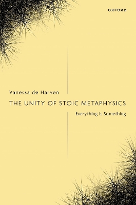 Unity of Stoic Metaphysics (The): Everything is Something