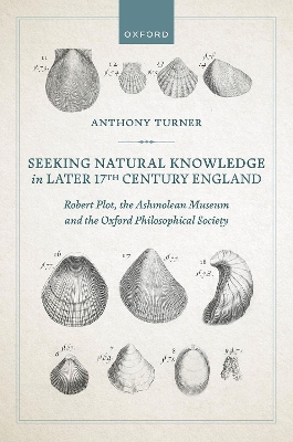 Seeking Natural Knowledge in Later 17th Century England