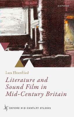 Literature and Sound Film in Mid-Century Britain