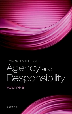 Oxford Studies in Agency and Responsibility