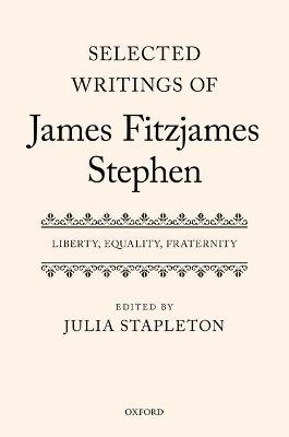 Selected Writings of James Fitzjames Stephen