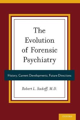 The Evolution of Forensic Psychiatry