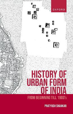 The History of Urban Form of India