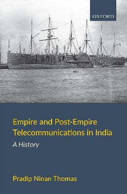 Empire and Post-Empire Telecommunications in India