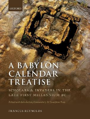 Babylon Calendar Treatise: Scholars and Invaders in the Late First Millennium BC