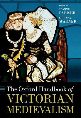 Oxford Handbook of Victorian Medievalism