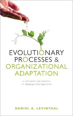 Evolutionary Processes and Organizational Adaptation