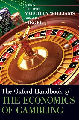 The Oxford Handbook of the Economics of Gambling