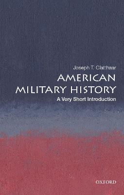 American Military History: A Very Short Introduction