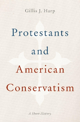 Protestants and American Conservatism