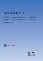 Imagem de capa do ebook Authoring the Self — Self-Representation, Authorship, and the Print Market in British Poetry from Pope through Wordsworth