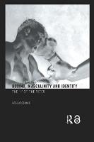 Imagem de capa do ebook Boxing, Masculinity and Identity — The ‘I’ of the Tiger