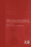 Imagem de capa do ebook Energy, Wealth and Governance in the Caucasus and Central Asia — Lessons not learned