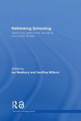 Cover image for Rethinking Schooling — Twenty-Five Years of the Journal of Curriculum Studies ebook