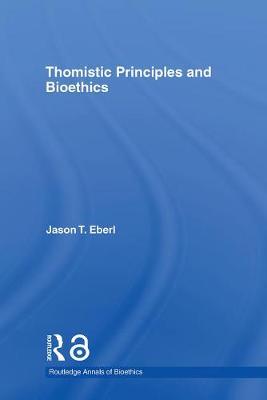 Imagem de capa do ebook Thomistic Principles and Bioethics