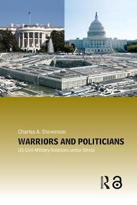 Imagem de capa do livro Warriors and Politicians — US Civil-Military Relations under Stress