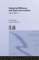 Imagem de capa do livro Industrial Efficiency and State Intervention — Labour 1939-1951