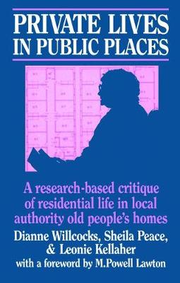 Imagem de capa do ebook Private Lives in Public Places — Research-based Critique of Residential Life in Local Authority Old People's Homes