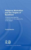 Imagem de capa do ebook Religious Motivation and the Origins of Buddhism — A Social-Psychological Exploration of the Origins of a World Religion