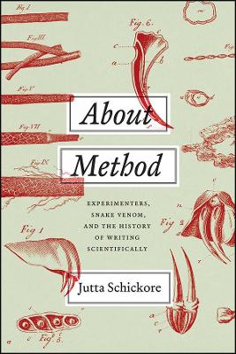 About Method - Experimenters, Snake Venom, and the History of Writing Scientifically