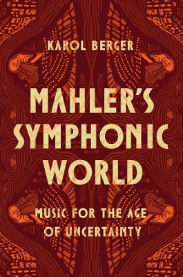 Mahler's Symphonic World