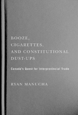 Booze, Cigarettes, and Constitutional Dust-Ups