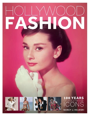 Hollywood Fashion: 100 Years of Hollywood Icons