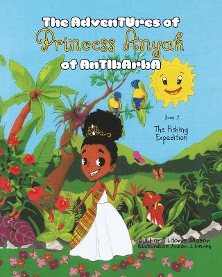 The Adventures of Princess Anyah of Antibarba