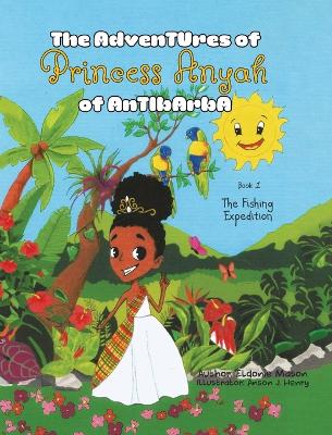 The Adventures of Princess Anyah of Antibarba