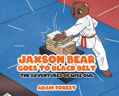 Jaxson Bear Goes To Black Belt