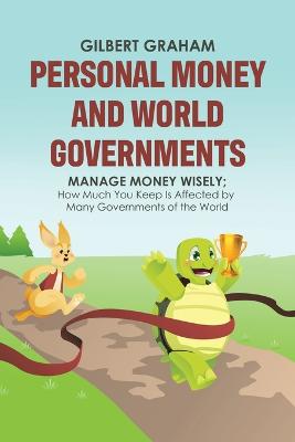 Personal Money and World Governments