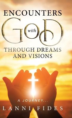 Encounters With God Through Dreams and Visions