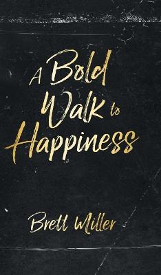 Bold Walk to Happiness