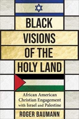 Black Visions of the Holy Land