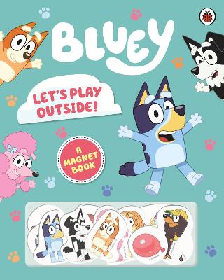 Bluey: Let's Play Outside!