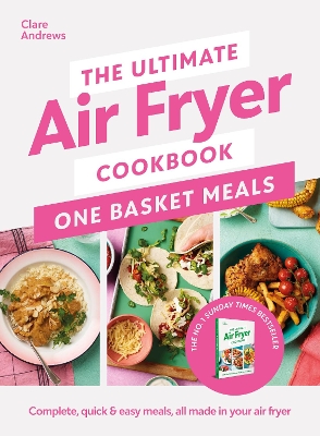 Ultimate Air Fryer Cookbook: One Basket Meals